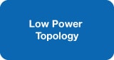 Learn More About Low Power Topology
